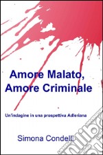 Amore malato, amore criminale. E-book. Formato EPUB