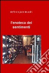 l'enoteca dei sentimenti. E-book. Formato EPUB ebook