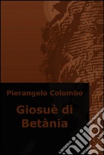 Giosuè di Betània. E-book. Formato EPUB ebook