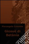 Giosuè di Betània. E-book. Formato EPUB ebook