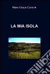 La mia isola. E-book. Formato EPUB ebook