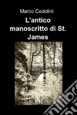 L´antico manoscritto di St. James. E-book. Formato EPUB ebook