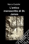 L´antico manoscritto di St. James. E-book. Formato EPUB ebook