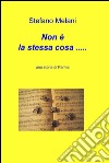 Non è la stessa cosa ...... E-book. Formato EPUB ebook