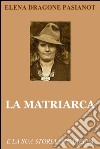 La matriarca. E-book. Formato EPUB ebook