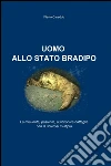 Uomo allo stato bradipo. E-book. Formato EPUB ebook di Flavio Careddu