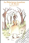 La principessa Arancione. E-book. Formato EPUB ebook di Flavia Di Cosimo