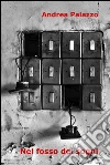 Nel fosso dei sogni. E-book. Formato EPUB ebook di Andrea Palazzo