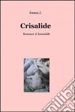 Crisalide. E-book. Formato EPUB ebook