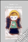 L' angelo stonato. E-book. Formato EPUB ebook di Claudio Crupi