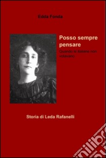 Posso sempre pensare. E-book. Formato EPUB ebook di EDDA LUCIA CATERINA FONDA