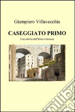 Caseggiato primo. E-book. Formato EPUB ebook