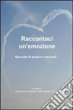 Raccontaci un'emozione. E-book. Formato EPUB