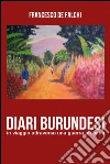 Diari burundesi. E-book. Formato EPUB ebook di Francesco De Falchi