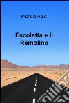 Escoletta e il remolino. E-book. Formato EPUB ebook di Michele Raia