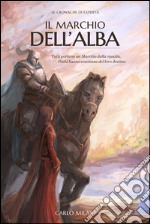 Le Cronache di Experya. Il Marchio dell'Alba. E-book. Formato EPUB ebook