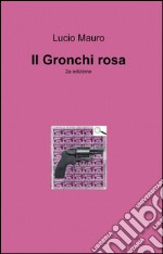 Il Gronchi rosa. E-book. Formato EPUB ebook