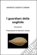 I guardiani della sogliola. E-book. Formato EPUB ebook