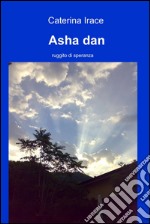 Asha dan. E-book. Formato EPUB ebook