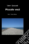 Piccole voci. E-book. Formato EPUB ebook di Vanni Spagnoli