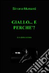 GIALLO... E PERCHE'?. E-book. Formato EPUB ebook di Simone Mercanti