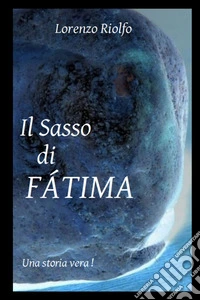 Il sasso di Fatima. E-book. Formato EPUB ebook