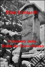 Il mistero della Baita del Cervo Rosso. E-book. Formato EPUB ebook