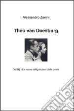 Theo van Doesburg. De Stijl - Le nuove raffigurazioni della parola. E-book. Formato EPUB