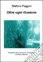 Oltre ogni illusione. E-book. Formato EPUB