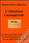 L'Adozione Consapevole. E-book. Formato EPUB ebook