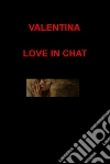 Love in chat. E-book. Formato EPUB ebook di Sabrina Cautero