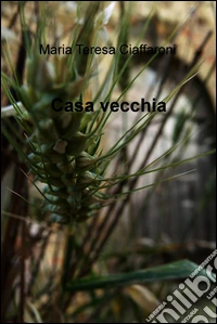 Casa vecchia. E-book. Formato EPUB ebook