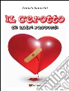Il cerotto ed altri racconti. E-book. Formato Mobipocket ebook di Daniela Santerini