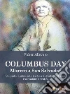 Columbus Day - Mistero a San Salvador. E-book. Formato EPUB ebook di Valter Allevato