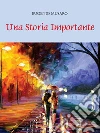 Una storia importante. E-book. Formato EPUB ebook di Eugenio Musarò
