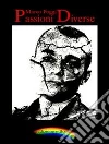 Passioni diverse. E-book. Formato EPUB ebook