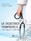 La desistenza terapeutica. E-book. Formato Mobipocket ebook