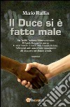 Il Duce si è fatto male. Un “balilla” italiano d’Eritrea racconta. E-book. Formato PDF ebook
