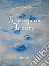 La campana di vetro. E-book. Formato EPUB ebook