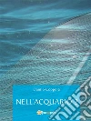 Nell’acquario 2. E-book. Formato Mobipocket ebook di Danilo Coppola