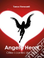 Angel's Heart Oltre I Confini Del Cielo. E-book. Formato EPUB ebook