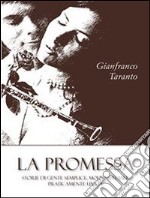 La promessa: Storie di gente semplice, molto speciale, praticamente unica. E-book. Formato PDF ebook