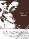 La promessa: Storie di gente semplice, molto speciale, praticamente unica. E-book. Formato PDF ebook