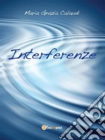 Interferenze. E-book. Formato EPUB ebook