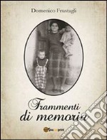 Frammenti di memoria. E-book. Formato PDF ebook