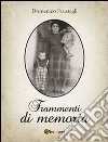 Frammenti di memoria. E-book. Formato PDF ebook