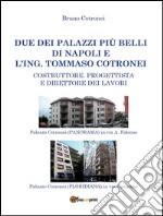 Due dei palazzi pi?? belli di Napoli e l??ng. Tommaso Cotronei. E-book. Formato PDF ebook