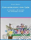 Conversazioni con Lele. 15 racconti e 20 incontri con Emanuele Luzzati. E-book. Formato EPUB ebook