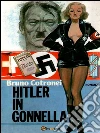 Hitler in gonnella!. E-book. Formato PDF ebook di Bruno Cotronei