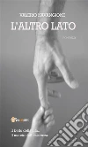 L’altro lato. E-book. Formato Mobipocket ebook di Valerio Navangione